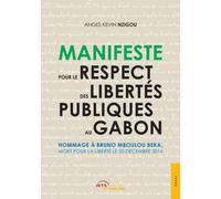 Manifeste pour le respect des libertés publiques au Gabon - Anges Kevin Nzigou - Jets D'encre - broché - Essai