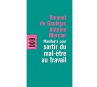 Manifeste pour sortir du mal-être au travail