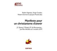 Manifeste Pour Un Christianisme D'avenir - J.S Spong, J. Moingt, J.M. De Bourqueney