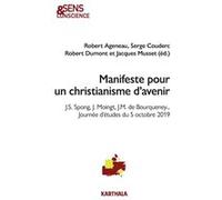 Manifeste pour un christianisme d'avenir. J.S. Spong, J. Moingt, J.M. de Bourqueney AGENEAU, COUDERC, DU (Auteur)