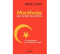 Manifeste pour un Islam des lumières: 27 propositions pour réformer l'Islam