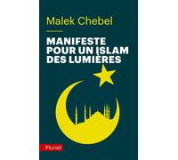 Manifeste pour un islam des Lumières - Malek Chebel - Hachette Pluriel Reference - Poche - Essai