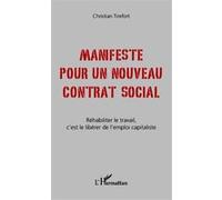 Christian Tirefort – Manifeste pour un nouveau contrat social – Réhabiliter le travail – Broché