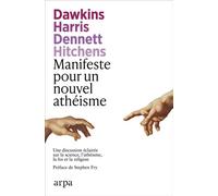 Manifeste pour un nouvel athéisme - Richard Dawkins - Arpa - broché - Essai