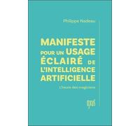 Manifeste pour un usage éclairé de l’intelligence artificielle - L’heure des magiciens
