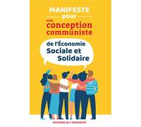 Manifeste pour une conception communiste de l’Economie Sociale et Solidaire - Collectif - L'humanité - broché - Etude