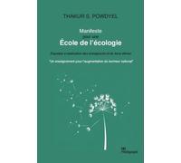 Manifeste Pour Une École De L'écologie - Esquisse À Destination Des Enseignants Et De Leurs Élèves