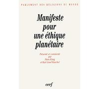 Manifeste Pour Une Ethique Planetaire - La Declaration Du Parlement Des Religions Du Monde