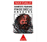 Manifeste pour une fin de siècle obscure - Max Gallo - Odile Jacob - broché - Essai