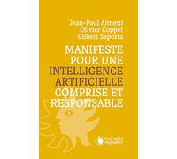 MANIFESTE POUR UNE INTELLIGENCE ARTIFICIELLE COMPRISE ET RESPONSABLE