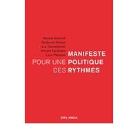 Manifeste pour une politique des rythmes - Luca Pattaroni - Presses Polytechniques Romandes - broché - Etude