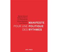 Manifeste pour une politique des rythmes - Manola Antonioli - Presses Polytechniques Romandes - broché - Etude