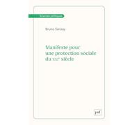 Manifeste pour une protection sociale du XXIe siècle Bruno Serizay (Auteur)