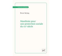 Manifeste pour une protection sociale du XXIe siècle - Bruno Serizay - Puf - broché - Essai