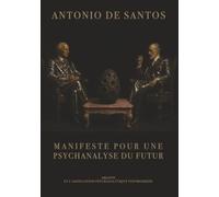 Manifeste pour une psychanalyse du futur