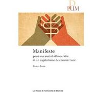 Manifeste pour une socialdémocratie et un capitalisme de concurrence Marcel Boyer (Auteur)