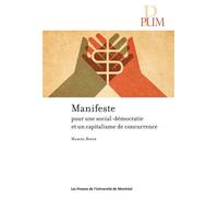 Manifeste pour une socialdémocratie et un capitalisme de concurrence - Marcel Boyer - Presses Universite De Montreal - broché - Etude