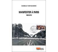 Manifester a paris, 1880-2010 - Danielle Tartakowsky - Champ Vallon - broché - Essai
