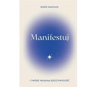 Manifester et créer sa propre réalité - Roxie Nafousi (Buch auf Polnisch)