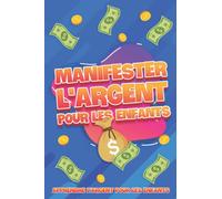 Manifester l'argent pour les enfants: Apprendre l'argent pour les enfants #9