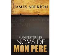 Manifester les Noms de Mon Père