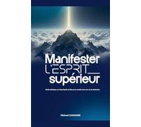 Manifester l'Esprit Supérieur