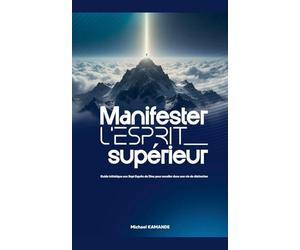 Manifester l'Esprit Supérieur