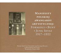 Manifestes de l'avant-garde artistique polonaise : Les Formistes - La Révolte - Jung Idysz 1917-1922 Ma³gorzata Geron, Jerzy Malinowski (Buch auf Polnisch)
