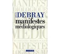 Manifestes médiologiques Régis Debray (Auteur)