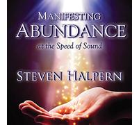 Manifesting Abundance at The Speed of Sound
