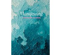 Manifesting Gratitude Journal: Prompted Workbook To Help You Document Your Journey To More Abundance