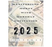 Manifesting Money With Monthly Motivation: 2025 Calendar