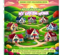 Manifesting My Dream Home - A Kawaii Cozy Colouring Book for Adults | Easy, Bold and Relaxing Colouring