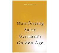 Manifesting Saint Germain's Golden Age