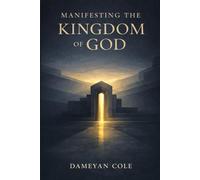 Manifesting the Kingdom of God