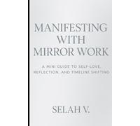 Manifesting With Mirror Work