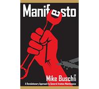 Manifesto: A Revolutionary Approach to General Aviation Maintenance