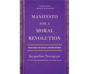 Manifesto for a Moral Revolution by Jacqueline Novogratz Jacqueline Novogratz (Auteur)