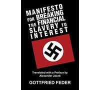 Manifesto For Breaking The Financial Slavery To Interest