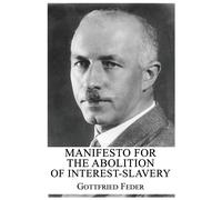 Manifesto For The Abolition Of Interest-Slavery