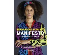 Manifesto, n'abandonnez jamais