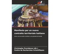 Manifesto per un nuovo contratto territoriale haitiano: Verso una sovranità condivisa e una giustizia territoriale