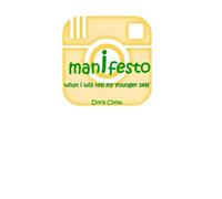 Manifesto: What I Will Tell My Younger Self