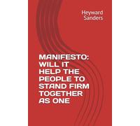 MANIFESTO: WILL IT HELP THE PEOPLE TO STAND FIRM TOGETHER AS ONE