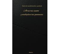 Manifiesta tus ingresos ideales: diario de gratitud para hacer realidad tus sueños: Cuaderno de Manifestación y Abundancia: 130 Días de Afirmaciones Positivas y Ejercicios de Atracción Financiera