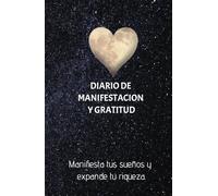 Manifiesta tus Sueños y Multiplica tu Riqueza: Estrategias y hábitos para atraer abundancia y alcanzar el éxito financiero
