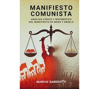 MANIFIESTO COMUNISTA ANÁLISIS LÓGICO Y MATEMÁTICO DEL MANIFIESTO DE MARX Y ENGELS