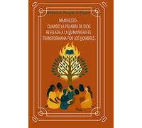 Manifiesto: Cuando la Palabra de Dios revelada a la humanidad es transformada por los hombres