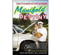 Manifold Destiny - Le seul et unique guide pour cuisiner sur le moteur de votre voiture