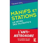 Manifs et stations - Le métro des militant-e-s - Laurence de Cock - Atelier Ed De L' - broché - Essai